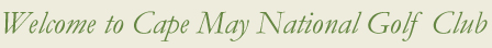 Welcome to Cape May National Golf Club